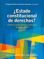¿Estado constitucional de derechos? Informe sobre los derechos humanos Ecuador 2009