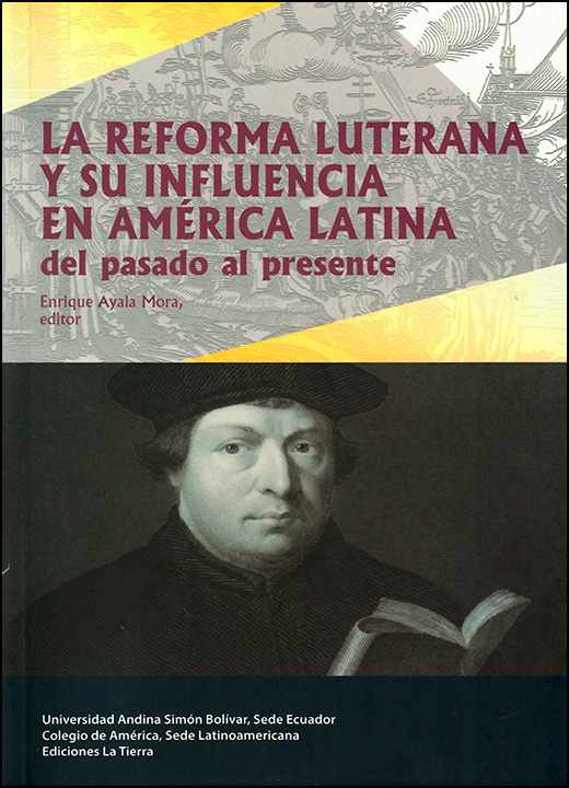 La Reforma Luterana y su influencia en América Latina: Del pasado al presente