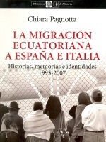 La migración ecuatoriana a España e Italia: historias, memorias e identidades 1995-2007