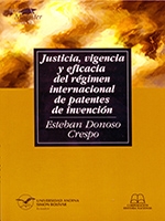 Justicia, vigencia y eficacia del régimen internacional de patentes de invención