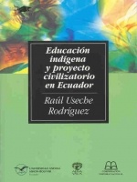 Educación indígena y proyecto civilizatorio en Ecuador