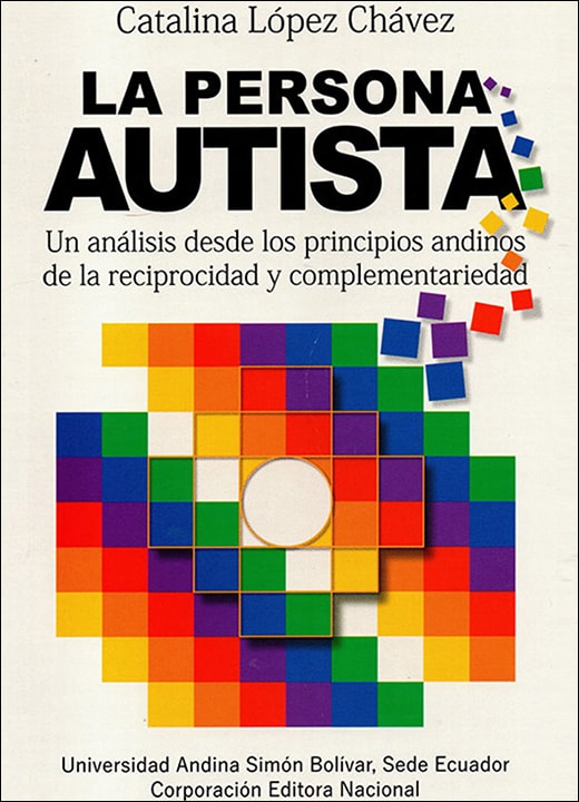 La persona autista. Un análisis desde los principios andinos de la reciprocidad y complementariedad