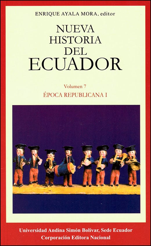 Nueva historia del Ecuador. Época republicana I: El Ecuador: 1830-1895