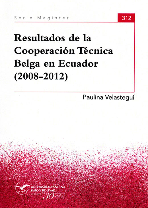 Resultados de la Cooperación Técnica Belga en Ecuador (2008-2012)