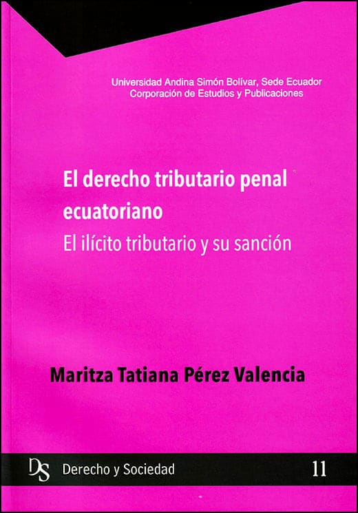 El derecho tributario penal ecuatoriano. El ilícito tributario y su sanción