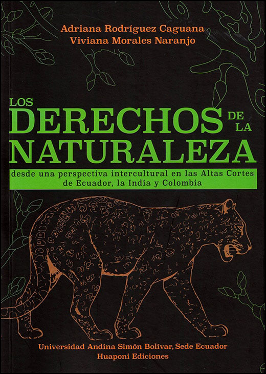 Los derechos de la naturaleza desde una perspectiva intercultural en las Altas Cortes de Ecuador, la India y Colombia. Hacia la búsqueda de una justicia ecocéntrica
