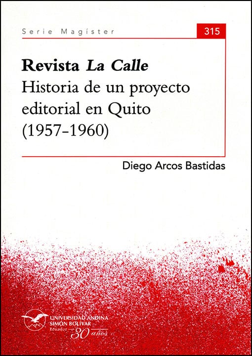 Revista La Calle. Historia de un proyecto editorial en Quito (1957-1960)
