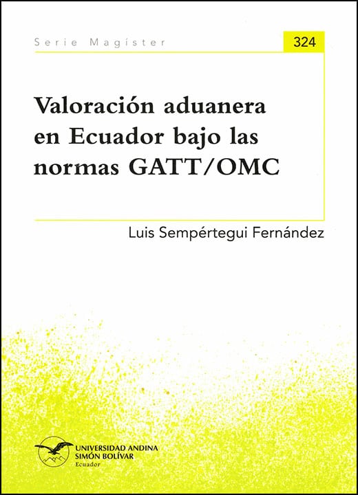 Valoración aduanera en Ecuador bajo las normas GATT/OMC