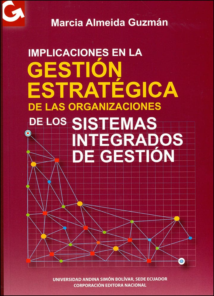 Implicaciones en la gestión estratégica de las organizaciones de los sistemas integrados de gestión