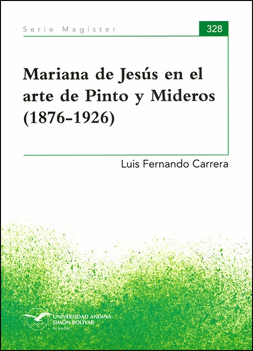 Mariana de Jesús en el arte de Pinto y Mideros (1876-1926)