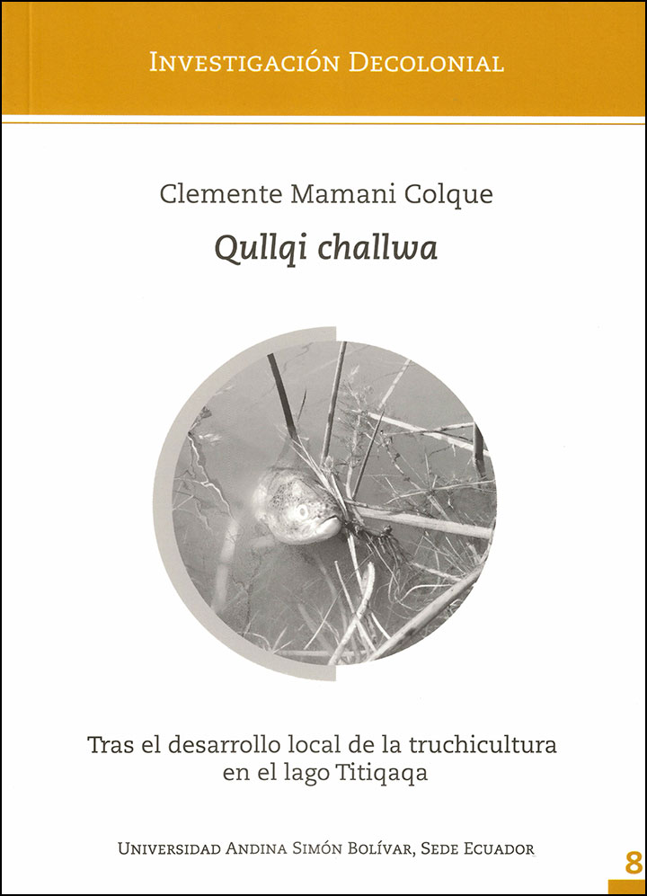 Qullqi challwa. Tras el desarrollo local de la truchicultura en el lago Titiqaqa