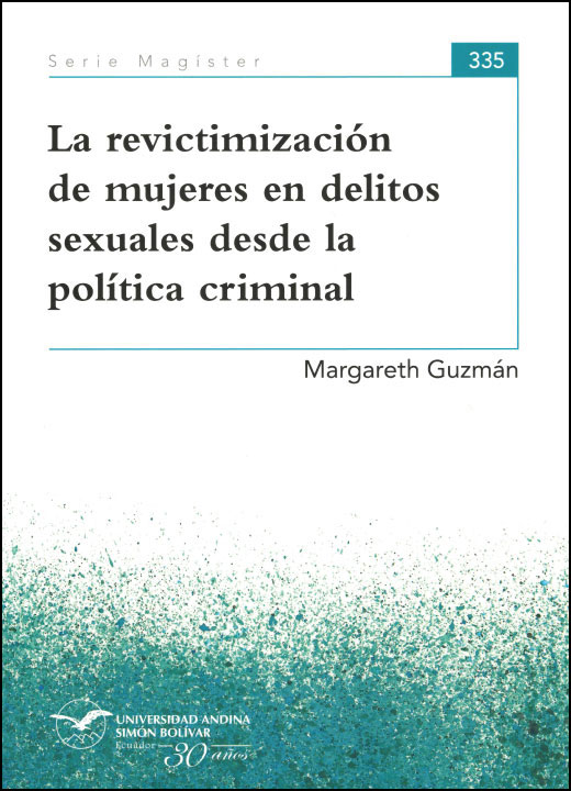 La revictimización de mujeres en delitos sexuales desde la política crimina
