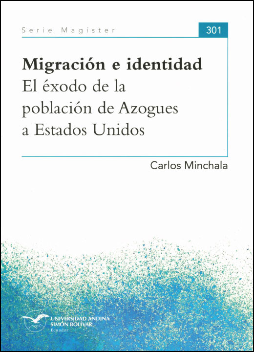 Migración e identidad. El éxodo de la población de Azogues a Estados Unidos