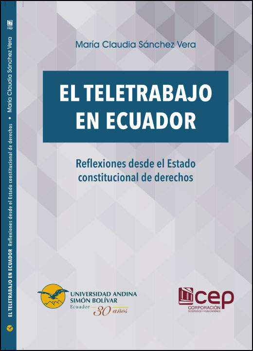 El teletrabajo en Ecuador: Reflexiones desde el Estado constitucional de derechos