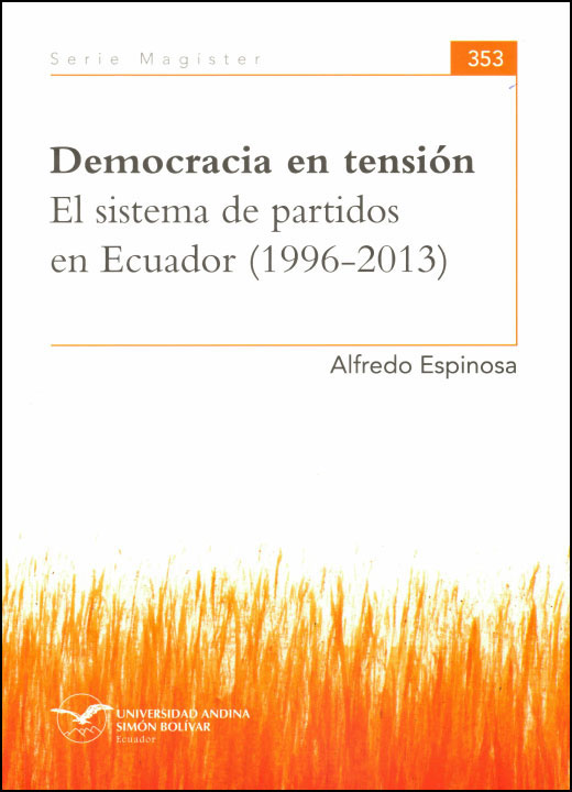Democracia en tensión. El sistema de partidos en Ecuador (1996-2013)
