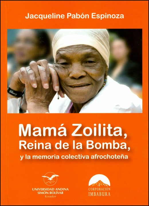 Mamá Zoilita, Reina de la Bomba, y la memoria colectiva afrochoteña
