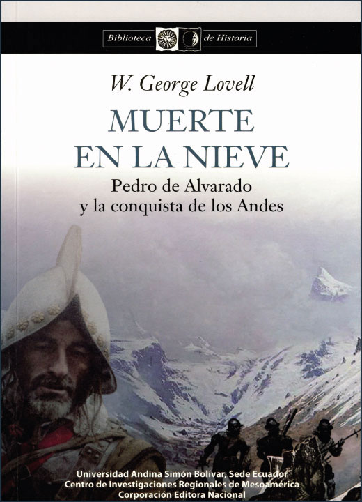 Muerte en la nieve: Pedro de Alvarado y la conquista de los Andes
