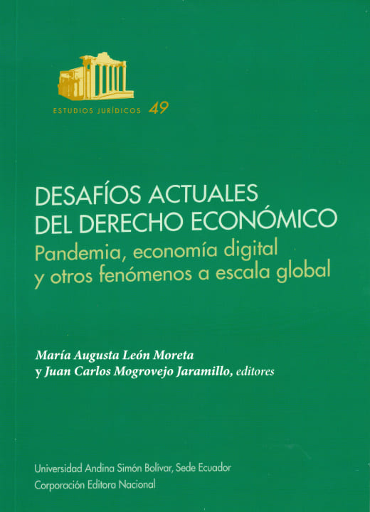 Desafíos actuales del derecho económico. Pandemia, economía digital y otros fenómenos a escala global