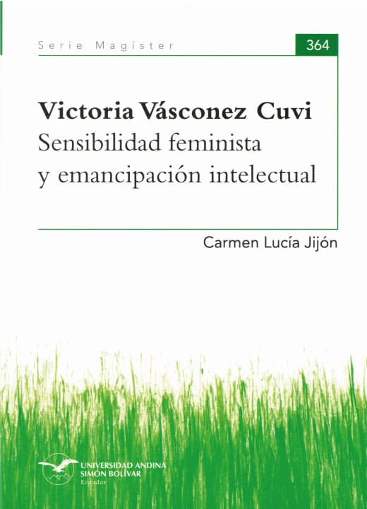 Victoria Vásconez Cuvi. Sensibilidad feminista y emancipación intelectual